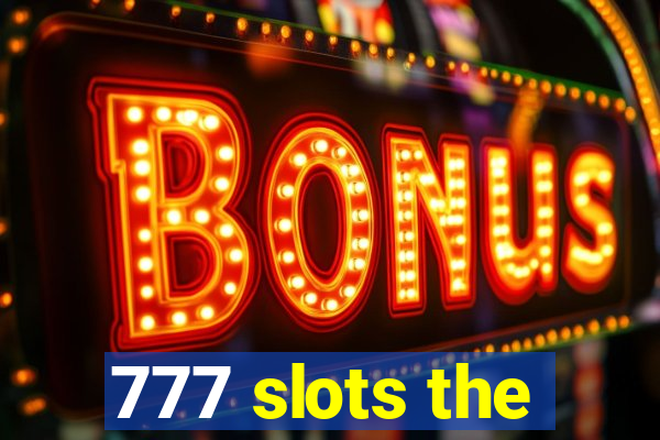 777 slots the